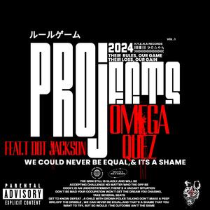 Projects (feat. Omega Quez & T Dot Jackson)