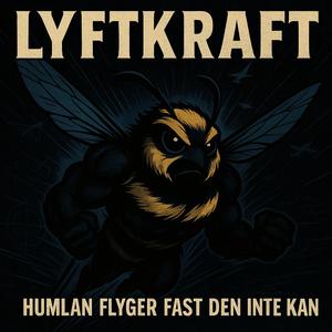 Humlan flyger fast den inte kan