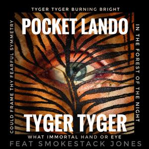 Tyger Tyger (feat. Smokestack Jones)