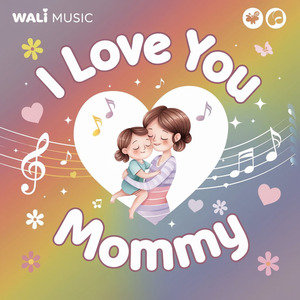 I Love You Mommy
