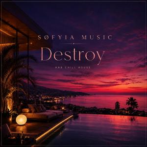 SØFYIA MUSIC - Destroy
