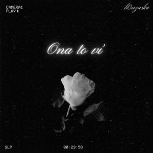 Ona to ví (Official version)