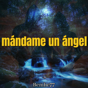 Mándame un Ángel