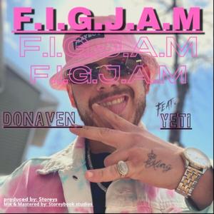 F.I.G.J.A.M (feat. BIG YETI)