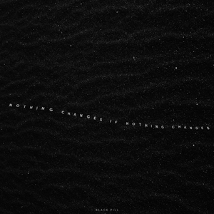 Nothing Changes If Nothing Changes