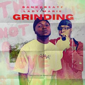 Grinding (feat. Lady Marie)