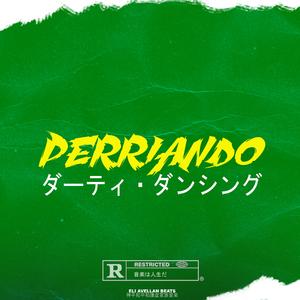 Perriando (Reggaeton Instrumental Perreo)