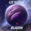 Lil Valley - BLAZIN