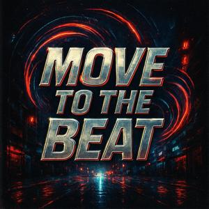 MOVE TO THE BEAT
