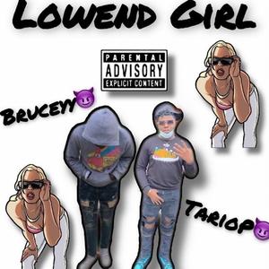 Lowend girl (feat. TarioP)