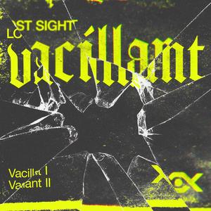 Vacillant I