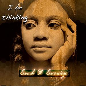 I BE THINKING