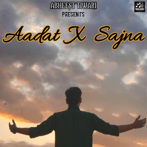 Aadat X Sajna