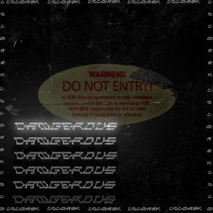 Dangerous! feat.lukexi (prod.Eddie B)