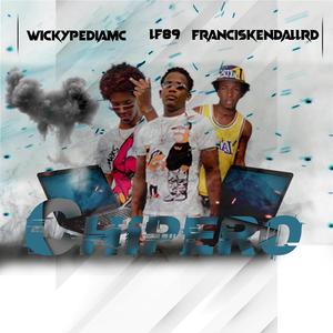 Chipero (feat. Wickypedia Mc & Francis Kendall)