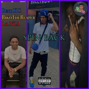 Spin Back (feat. Benji KC, Lil NZA, RikoTheReaper & NattCarlos)