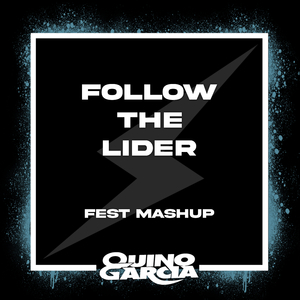 Follow The Lider (Fest Mashup)