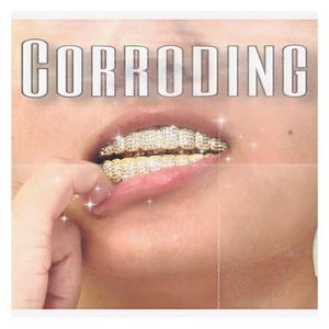 Corroding