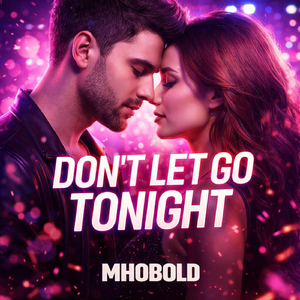 Don't Let Go Tonight