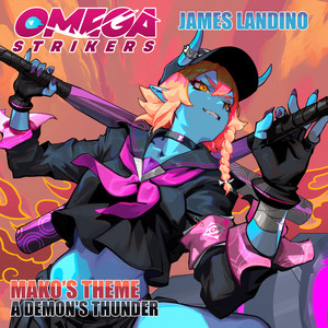 A Demon's Thunder (Mako's Theme) [From "Omega Strikers"]