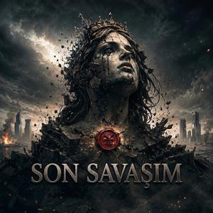 SON SAVAŞIM