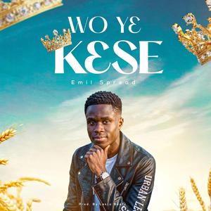 Wo Yɛ Kɛse