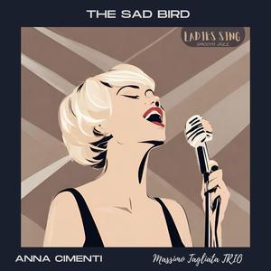 The sad bird (feat. Massimo Tagliata Trio)