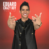 Eduard Crazy Boy - Todito Tuyo