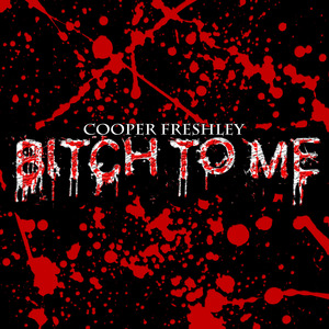 Bitch to Me (feat. B-Dub)