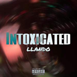 INTOXICATED