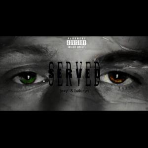 Served (feat. Balcryn)