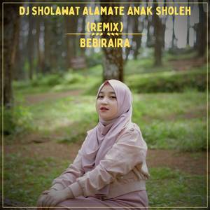 DJ Sholawat Alamate Anak Sholeh (Remix)