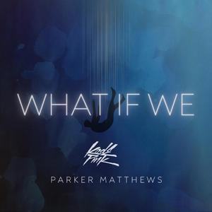 What If We
