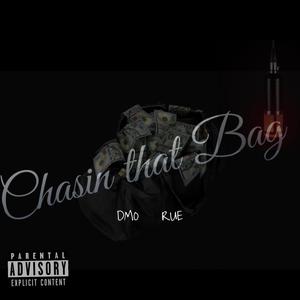 Chasin' That Bag (feat. RUE)