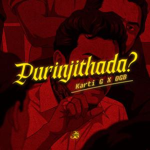Purinjithada? (feat. OG Bangerz)
