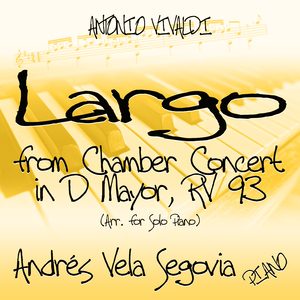 Vivaldi: Chamber Concerto in D Major, RV 93: II. Largo (Arr. for Solo Piano)