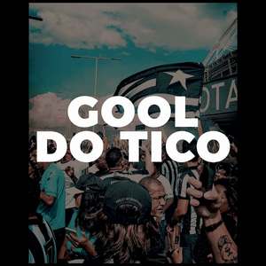 HOJE TEM GOL DO TICO TICO TICO