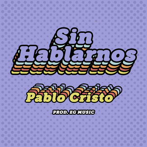 Sin Hablarnos