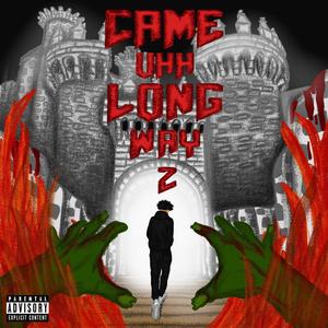 Came Uhh Long Way 2 (Intro)