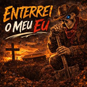 Enterrei o Meu Eu