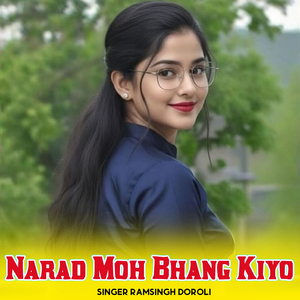 Narad Moh Bhang Kiyo