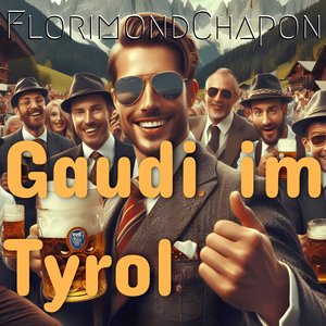Gaudi im Tyrol