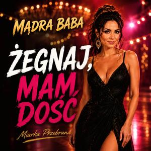 Żegnaj, Mam Dość