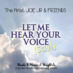 Let Me Hear Your Voice (Say!) [feat. Darryl Parque, Andre Lodree, Kebin Carr & Arlette Carr]