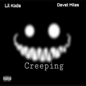 Creeping (feat. Davet Miles)