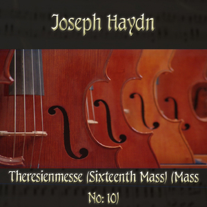 Theresienmesse (Sixteenth Mass) (Mass No: 10) in B-Flat Major, Hob. 22: I. Kryie