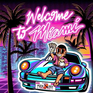 WELCOME TO MIAMI