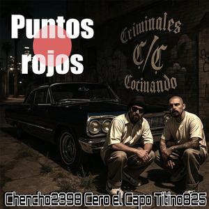 Puntos rojos (feat. Chencho 2398, Cero el Capo & Titino 825)