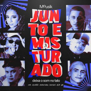 Junto e Misturado #3: Deixa o Som no Talo
