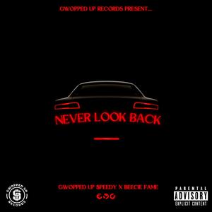 Never Look Back (feat. Beecie Fame)
